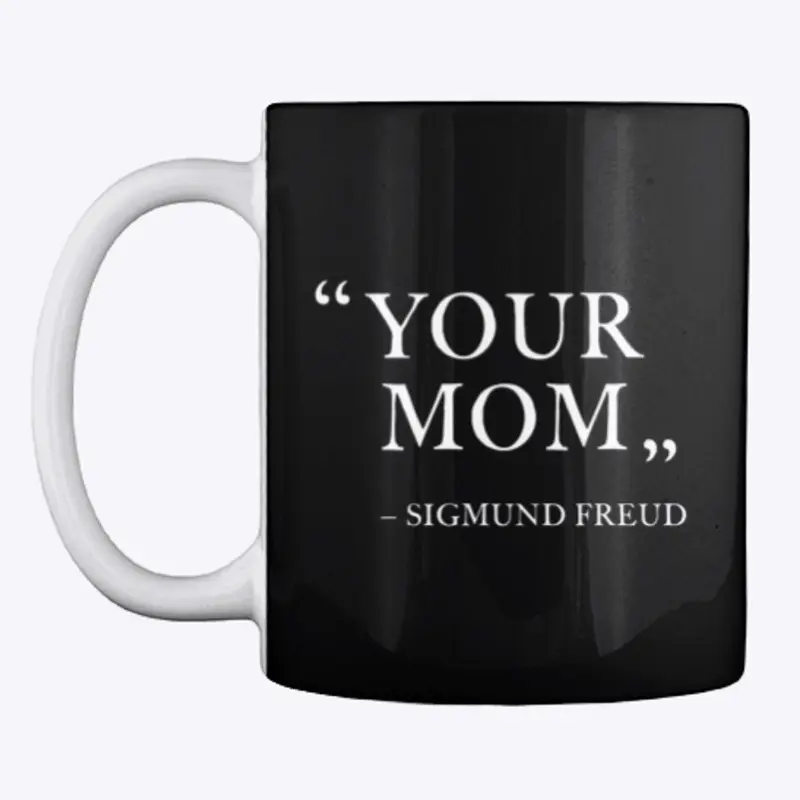 YOUR MOM