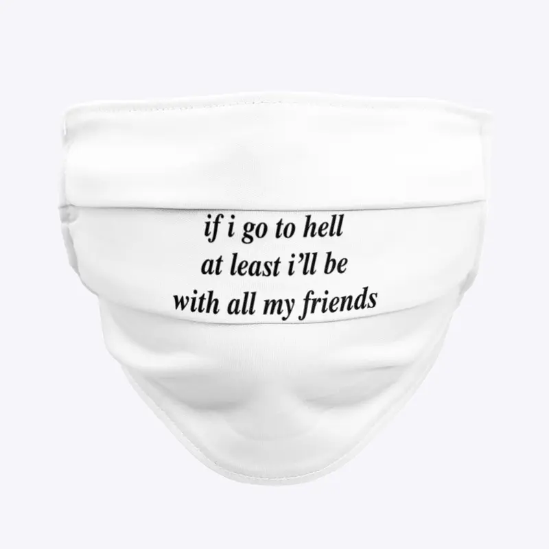if i go to hell (print on back)