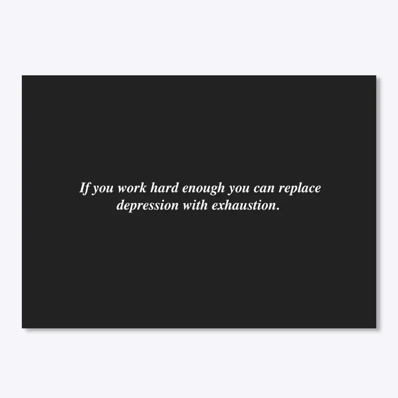 If you work hard enough