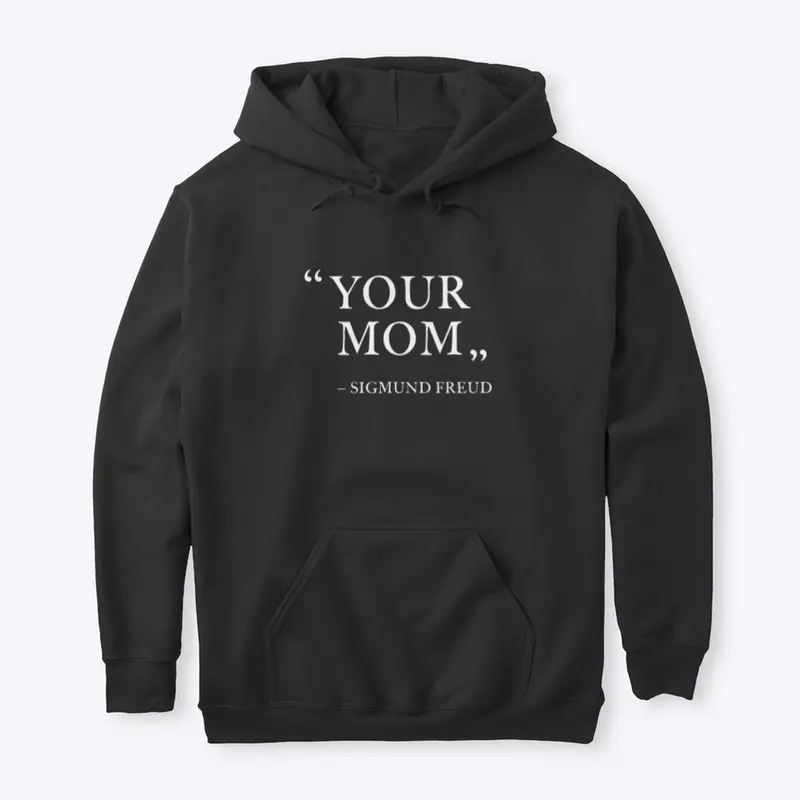 YOUR MOM